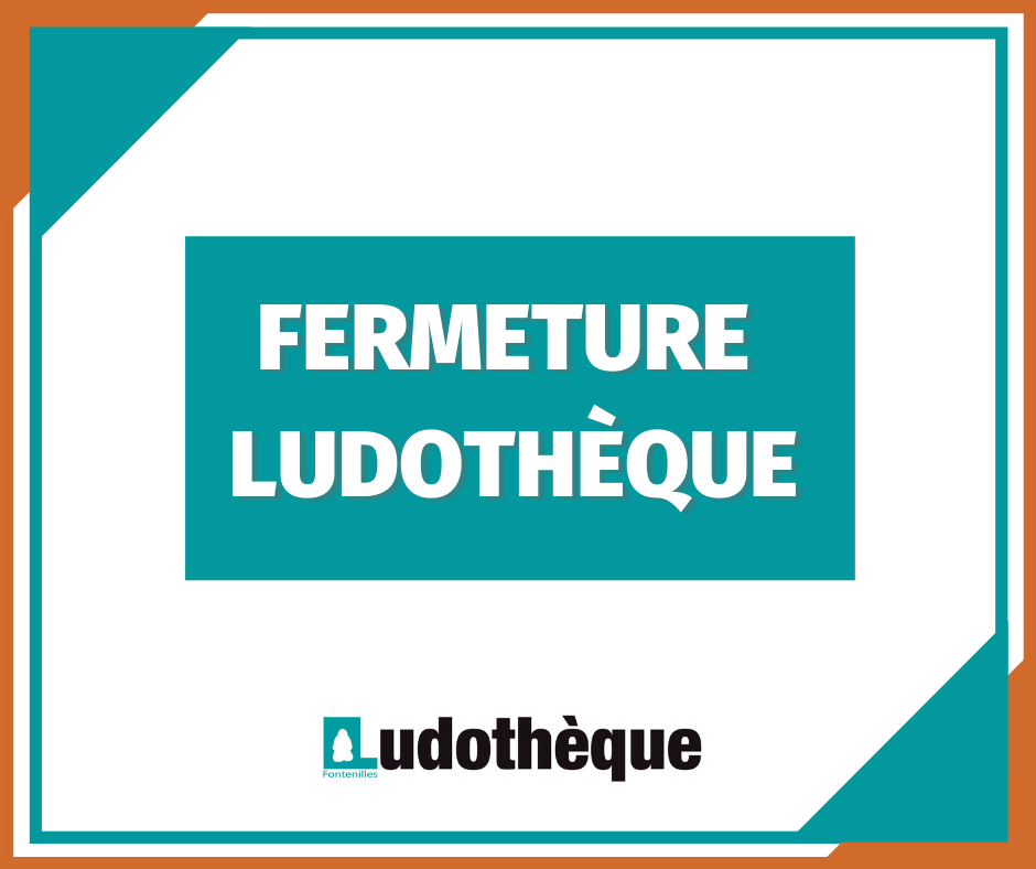 inscription bleue fermeture ludotheque dans cadre blanc